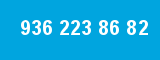 936 223 86 82